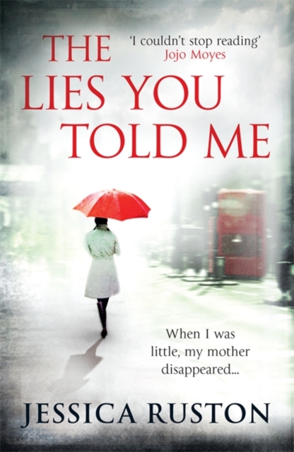 The Lies You Told Me : A gripping psychological exploration of family secrets, Paperback / softback Book