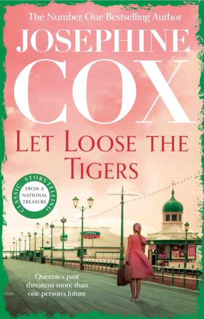 Let Loose the Tigers : Passions run high when the past releases its secrets (Queenie's Story, Book 2), EPUB eBook