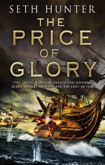 The Price of Glory : A compelling high seas adventure set in the lead up to the Napoleonic wars, EPUB eBook