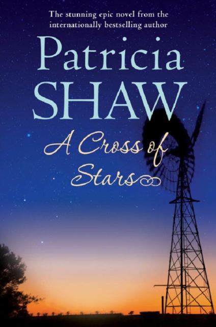 A Cross of Stars : An epic Australian saga of love and betrayal, EPUB eBook