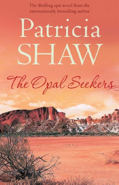 The Opal Seekers : A thrilling Australian saga of bravery and determination, EPUB eBook