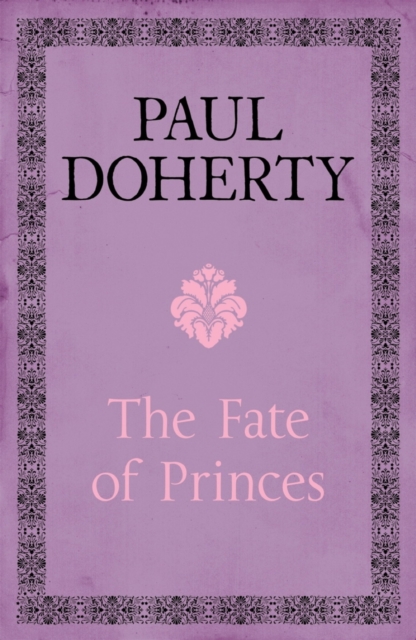 The Fate of Princes : A thrilling novel exploring one of the most famous mysteries, EPUB eBook