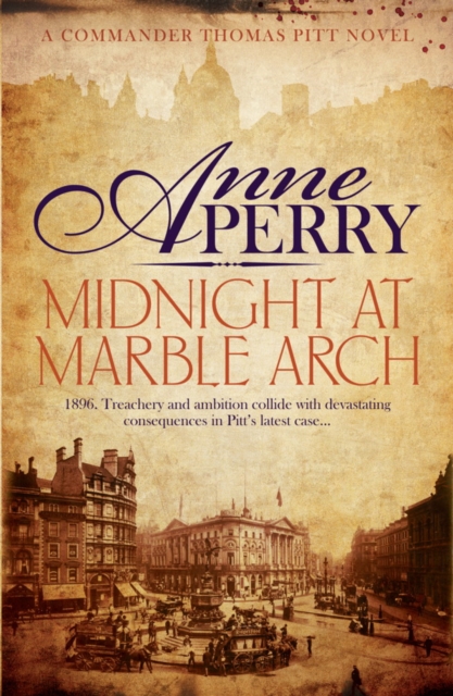 Midnight at Marble Arch (Thomas Pitt Mystery, Book 28) : Danger is only ever one step away…, EPUB eBook