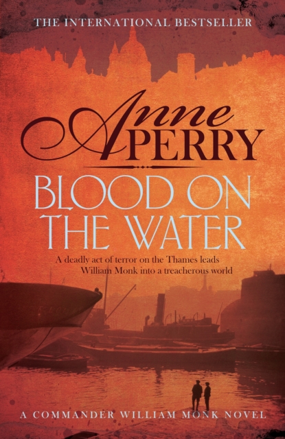Blood on the Water (William Monk Mystery, Book 20) : An atmospheric Victorian mystery, EPUB eBook