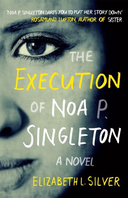 The Execution of Noa P. Singleton, Hardback Book