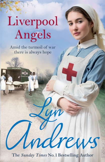 Liverpool Angels : A completely gripping saga of love and bravery during WWI, Paperback / softback Book