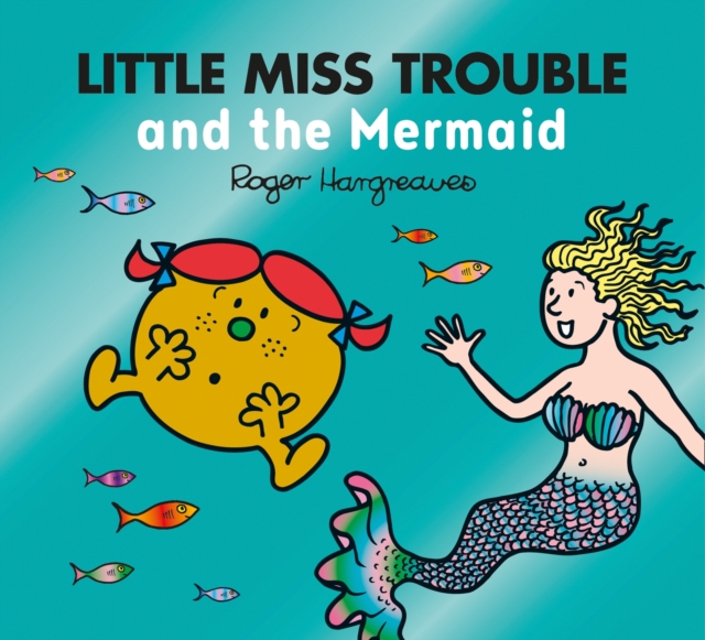 Little Miss Trouble and the Mermaid, Paperback / softback Book