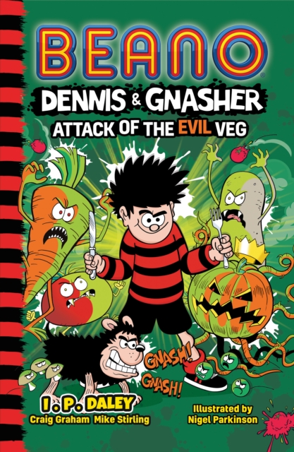 Beano Dennis & Gnasher: Attack of the Evil Veg, Paperback / softback Book