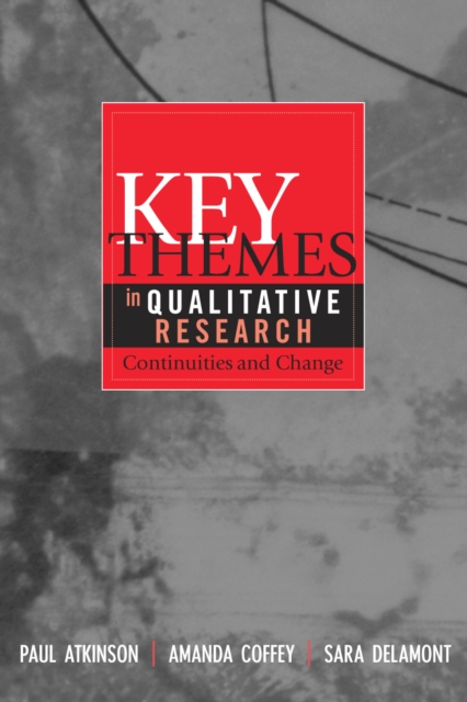 Key Themes in Qualitative Research : Continuities and Changes, Paperback / softback Book