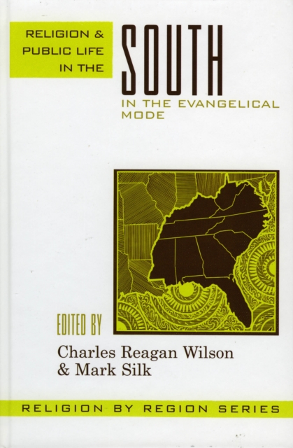 Religion and Public Life in the South : In the Evangelical Mode, Paperback / softback Book