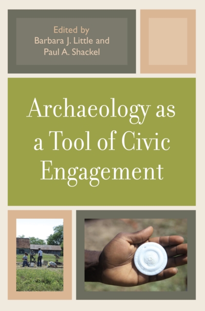 Archaeology as a Tool of Civic Engagement, Paperback / softback Book