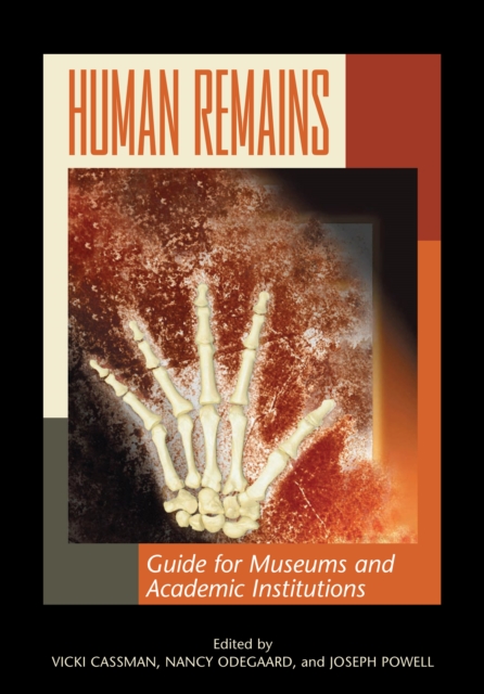 Human Remains : Guide for Museums and Academic Institutions, EPUB eBook
