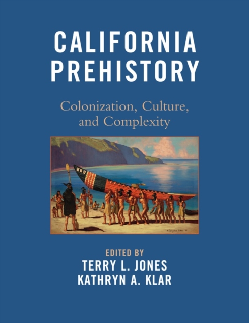 California Prehistory : Colonization, Culture, and Complexity, EPUB eBook