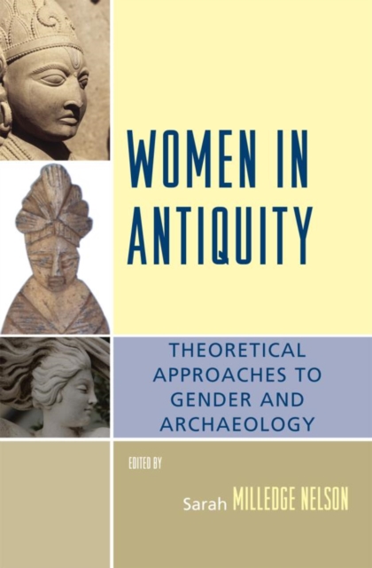 Women in Antiquity : Theoretical Approaches to Gender and Archaeology, EPUB eBook