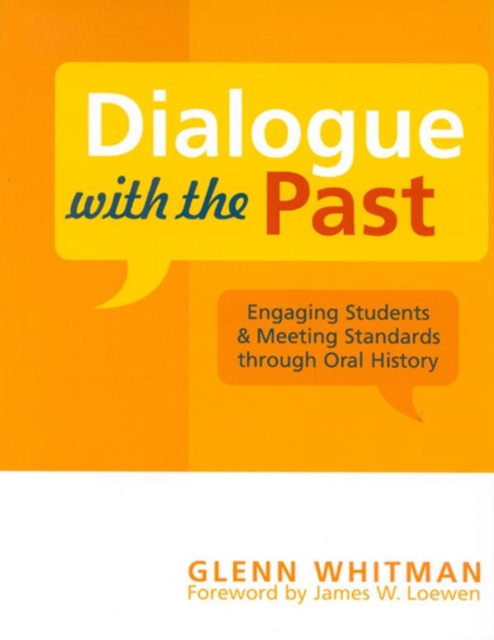 Dialogue with the Past : Engaging Students and Meeting Standards through Oral History, EPUB eBook