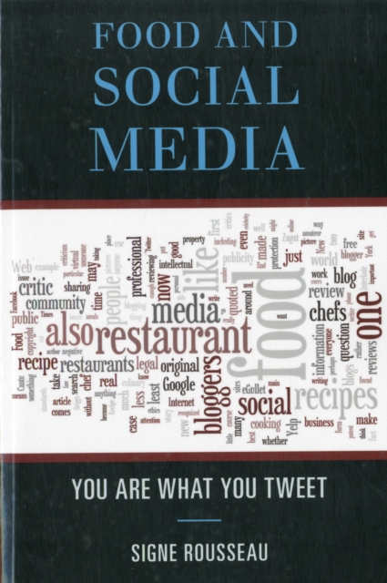Food and Social Media : You Are What You Tweet, Paperback / softback Book