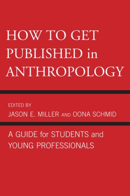 How to Get Published in Anthropology : A Guide for Students and Young Professionals, EPUB eBook