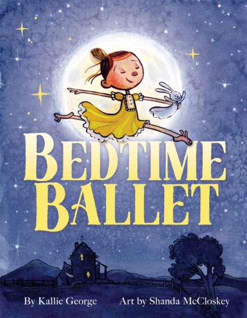 The Bedtime Ballet, Hardback Book