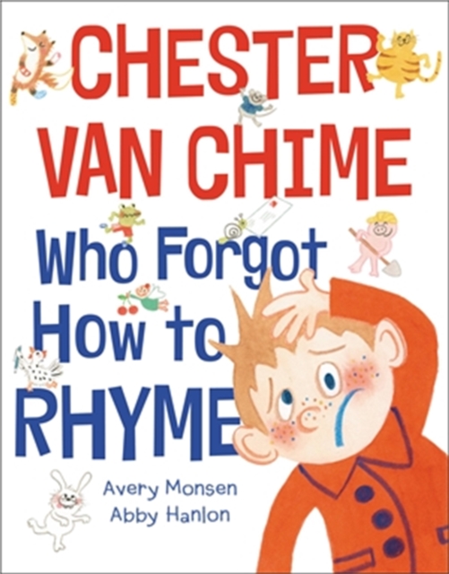 Chester Van Chime Who Forgot How to Rhyme, Hardback Book
