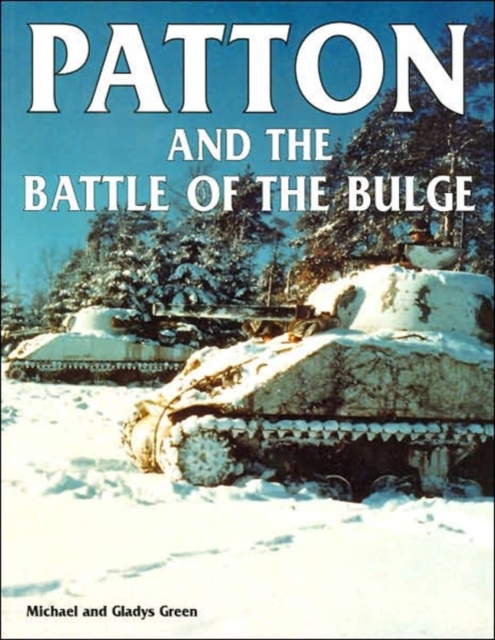 Patton and the Battle of the Bulge, Paperback / softback Book