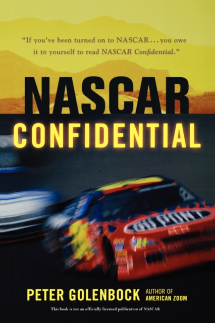 NASCAR Confidential : Stories of the Men and Women Behind a Racing Empire, Hardback Book