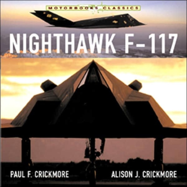 Nighthawk F-117 : Stealth Fighter, Paperback / softback Book