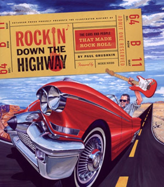 Rockin' Down the Highway : The Unholy Marriage of Rock 'n' Roll and Internal Combustion, Hardback Book