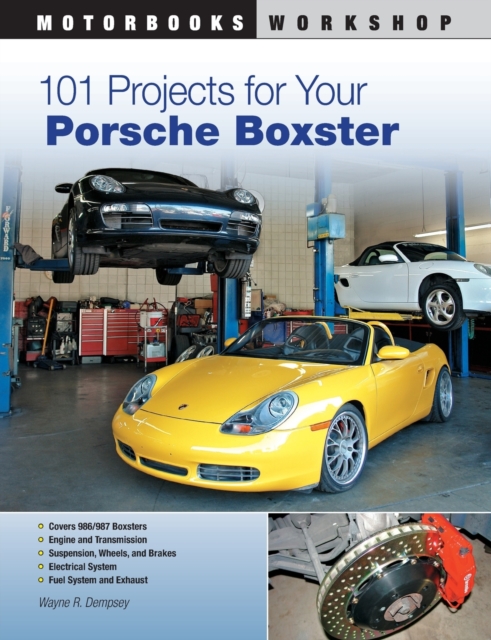 101 Projects for Your Porsche Boxster, Paperback / softback Book