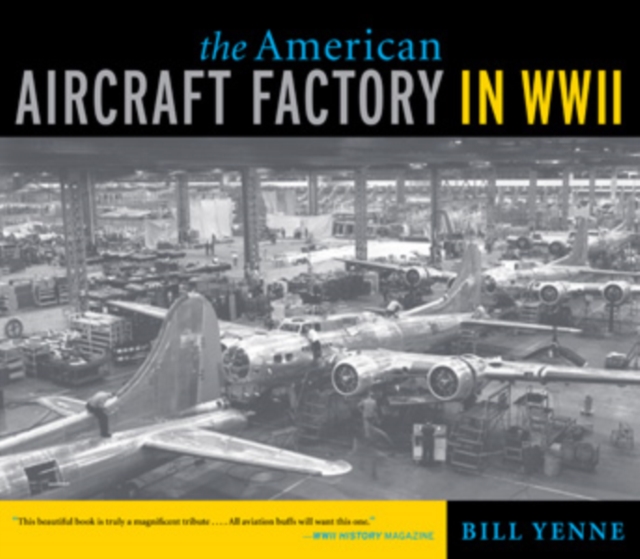 The American Aircraft Factory in World War II, Paperback / softback Book