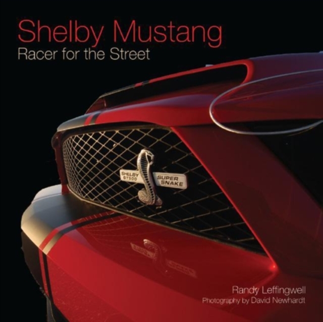 Shelby Mustang : Racer for the Street, Paperback Book