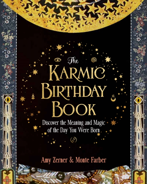 The Karmic Birthday Book : Discover the Meaning and Magic of the Day You Were Born, Paperback / softback Book