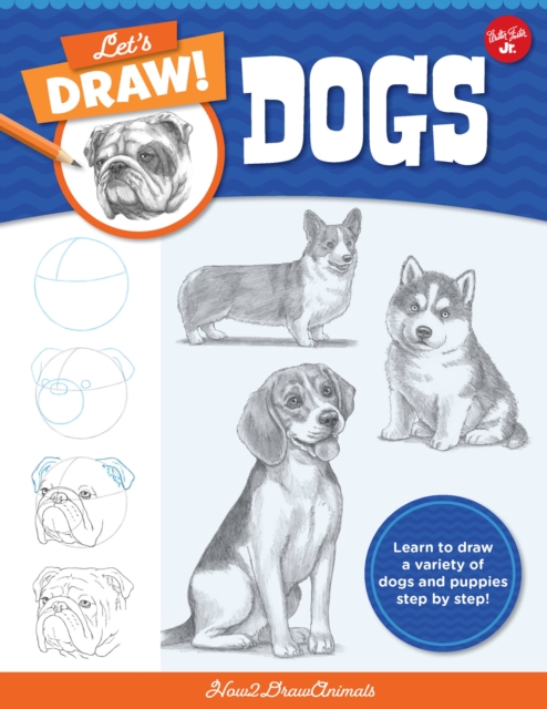 Let's Draw Dogs : Learn to draw a variety of dogs and puppies step by step! Volume 2, Paperback / softback Book