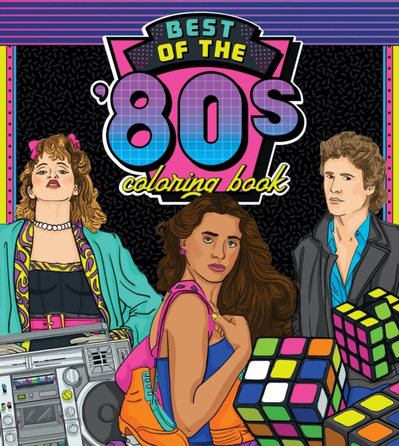 Best of the '80s Coloring Book : Color your way through 1980s art & pop culture Volume 1, Paperback / softback Book