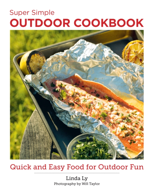 Super Simple Outdoor Cookbook : Quick and Easy Food for Outdoor Fun, EPUB eBook