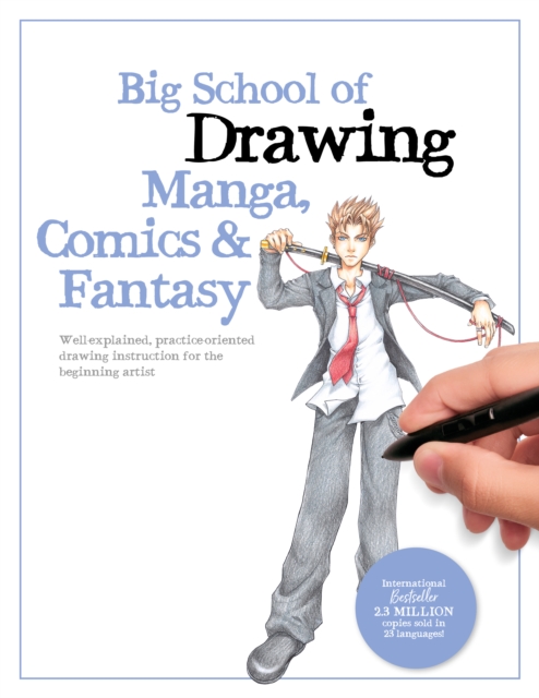Big School of Drawing Manga, Comics & Fantasy : Well-explained, practice-oriented drawing instruction for the beginning artist, EPUB eBook
