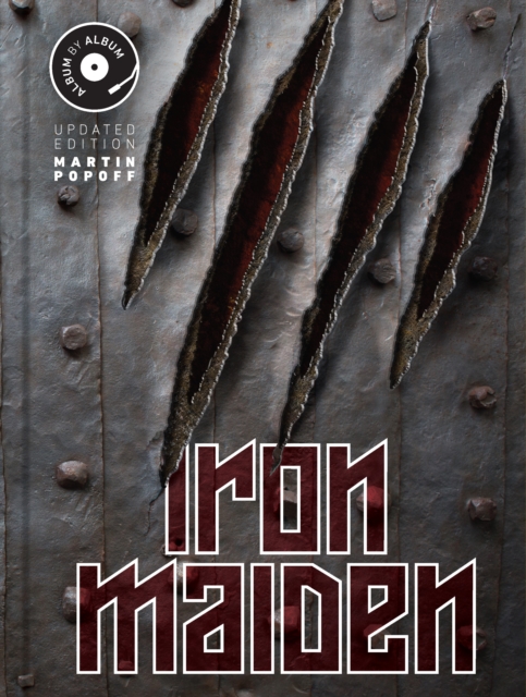 Iron Maiden : Album by Album, Updated Edition, Hardback Book