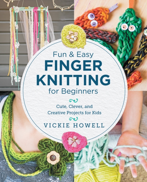Fun and Easy Finger Knitting for Beginners, Paperback / softback Book