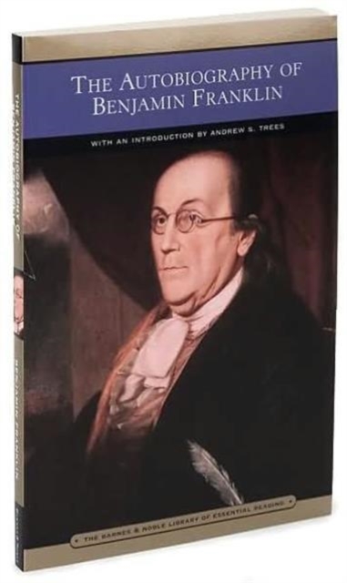 The Autobiography of Benjamin Franklin (Barnes & Noble Library of Essential Reading), Paperback / softback Book
