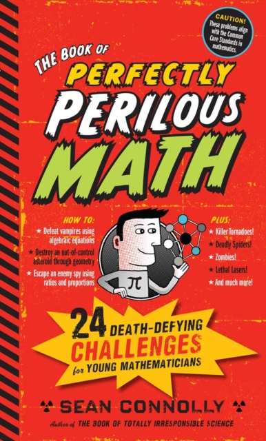 The Book of Perfectly Perilous Math : 24 Death-Defying Challenges for Young Mathematicians, Hardback Book