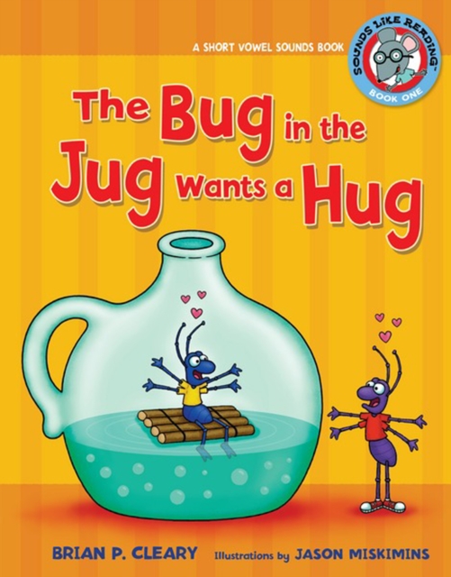 The Bug in the Jug Wants a Hug : A Short Vowel Sounds Book, PDF eBook
