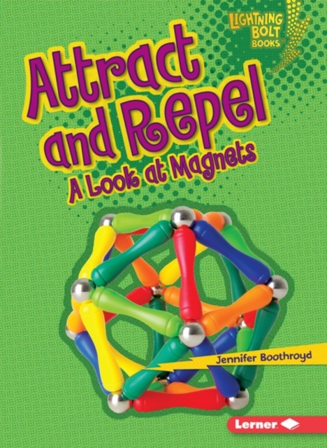 Attract and Repel : A Look at Magnets, PDF eBook