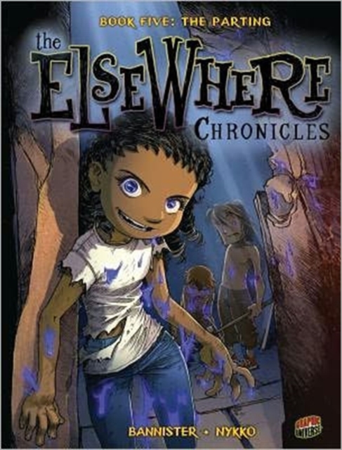 The ElseWhere Chronicles 5: The Parting, Paperback / softback Book