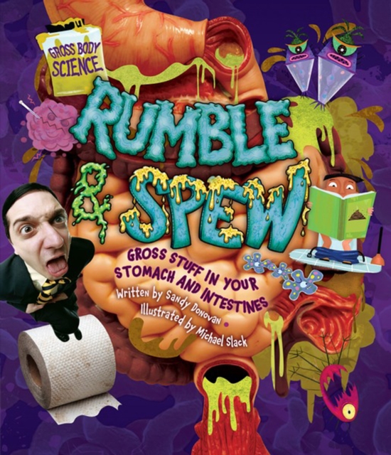 Rumble & Spew : Gross Stuff in Your Stomach and Intestines, PDF eBook