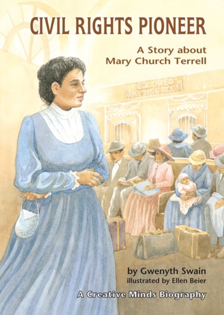 Civil Rights Pioneer : A Story about Mary Church Terrell, PDF eBook
