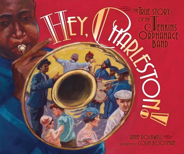 Hey, Charleston! : The True Story of the Jenkins Orphanage Band, PDF eBook