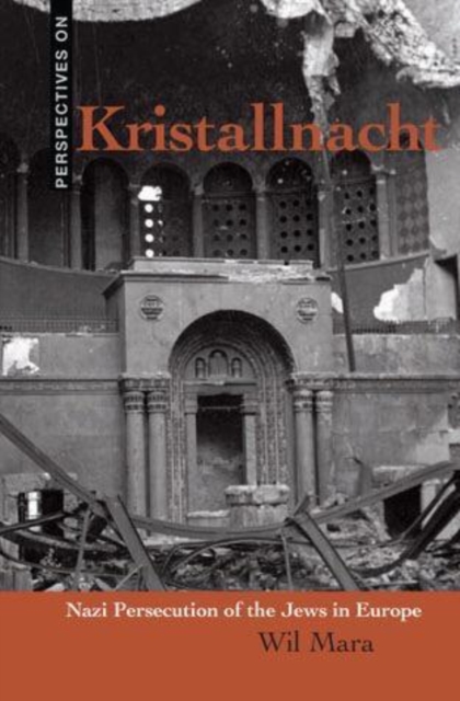 Kristallnacht : Nazi Persecution of the Jews in Europe, PDF eBook