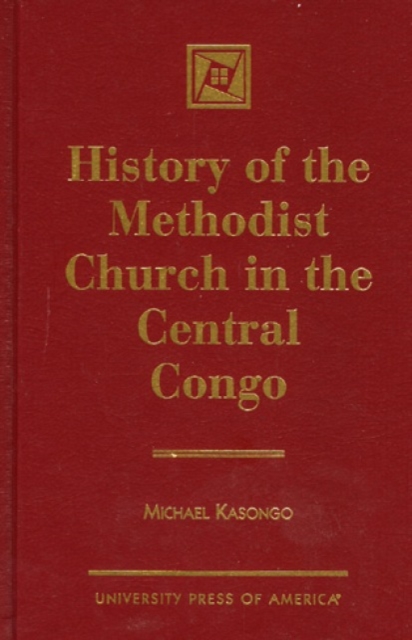 History of the Methodist Church in the Central Congo, Hardback Book