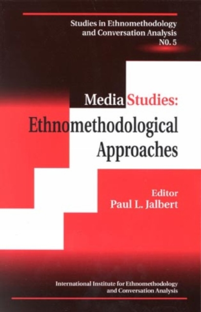Media Studies : Ethnomethodological Approaches, Paperback / softback Book