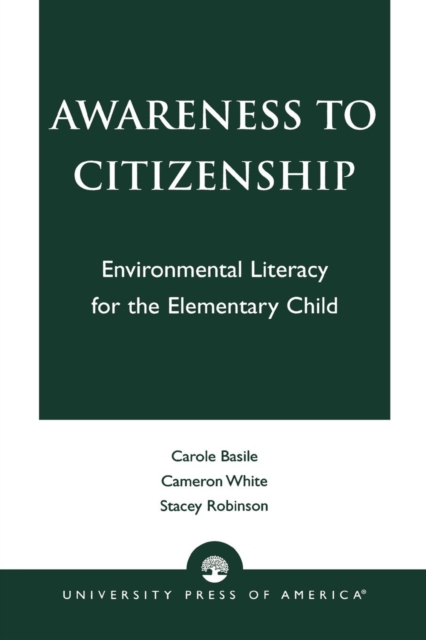 Awareness to Citizenship : Environmental Literacy for the Elementary Child, Paperback / softback Book