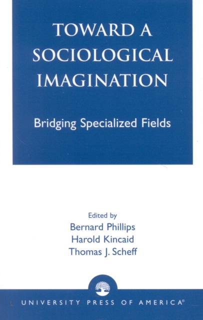 Toward a Sociological Imagination : Bridging Specialized Fields, Paperback / softback Book